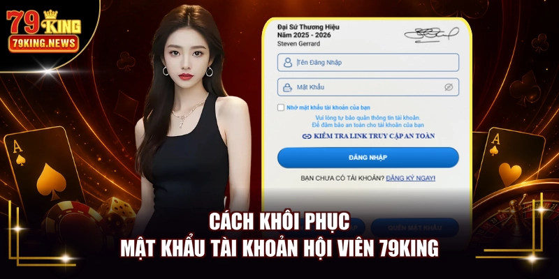 Cách khôi phục mật khẩu tài khoản hội viên 79KING